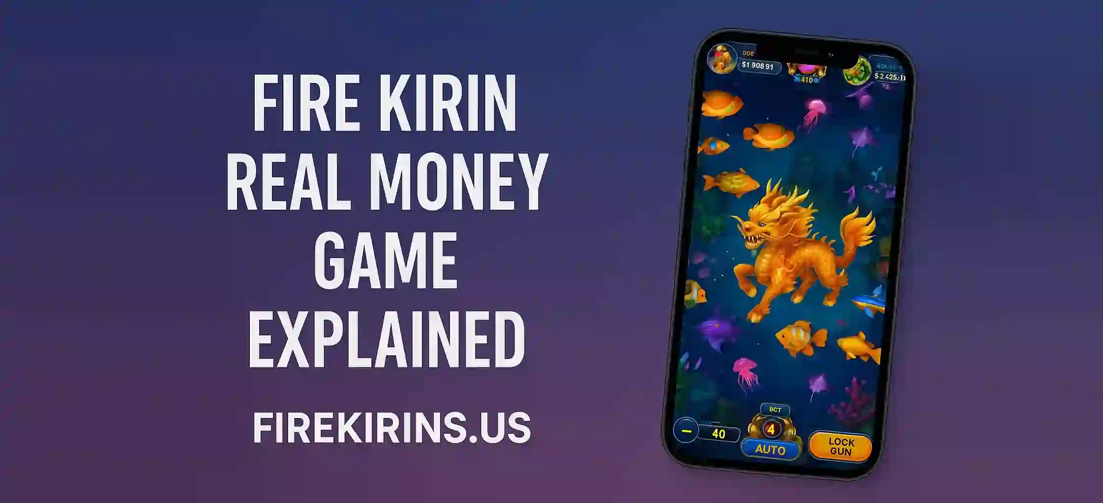 Fire Kirin Real Money Game Explained (1)