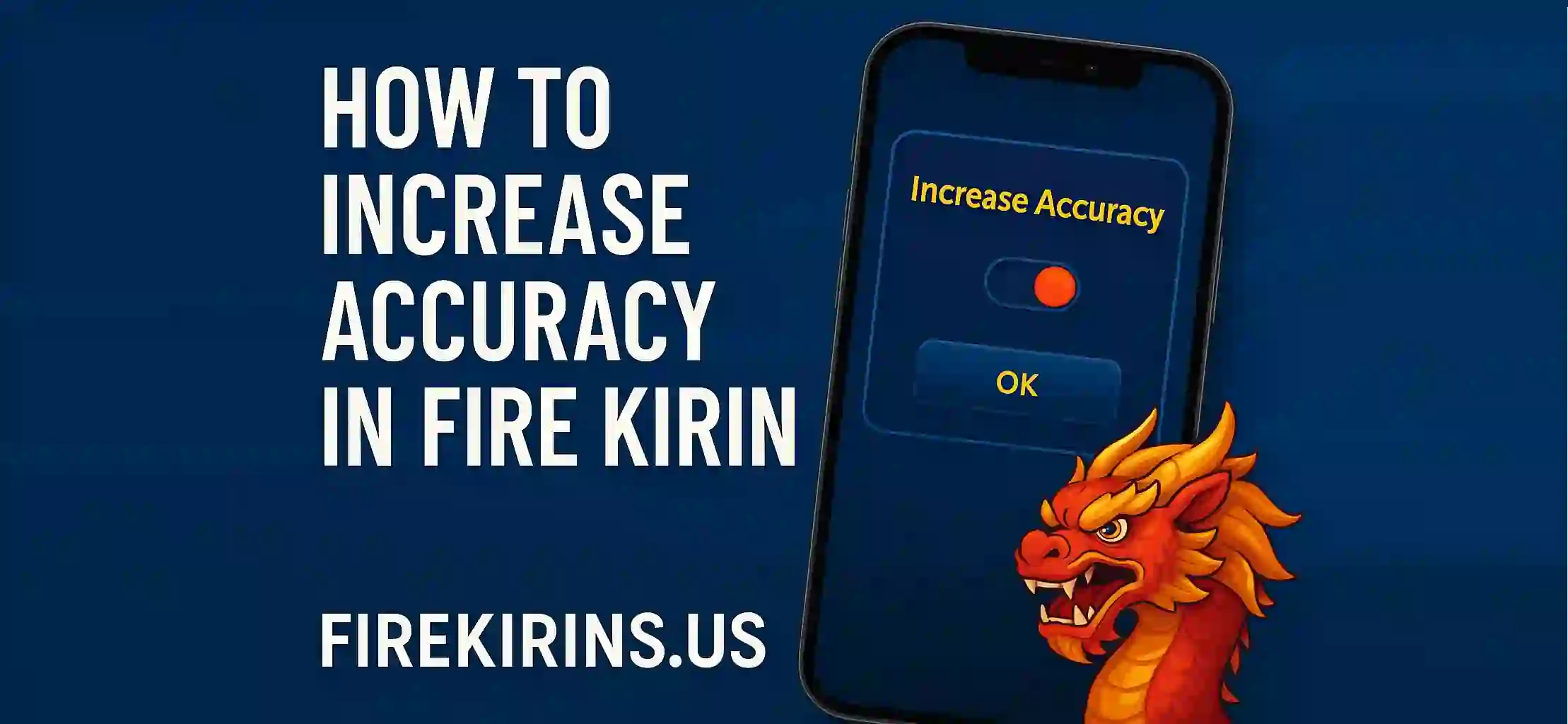 How to Increase Accuracy in Fire Kirin (1)
